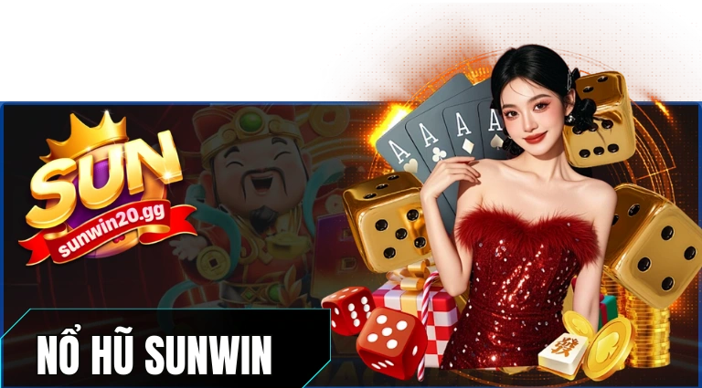 Sunwin Nổ Hũ - Game Slot đổi thưởng Macau